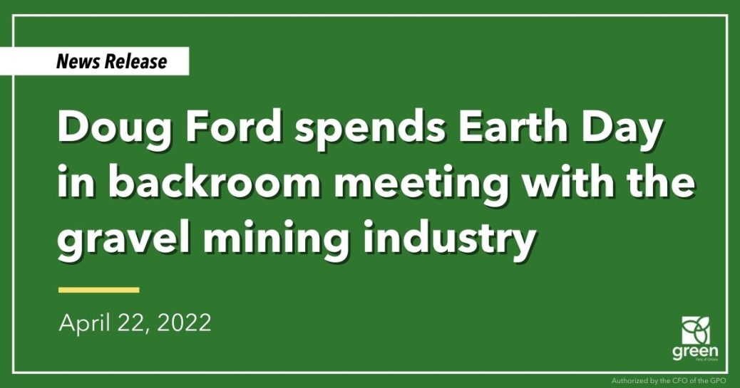 Doug Ford spends Earth Day in backroom meeting with the gravel mining industry
