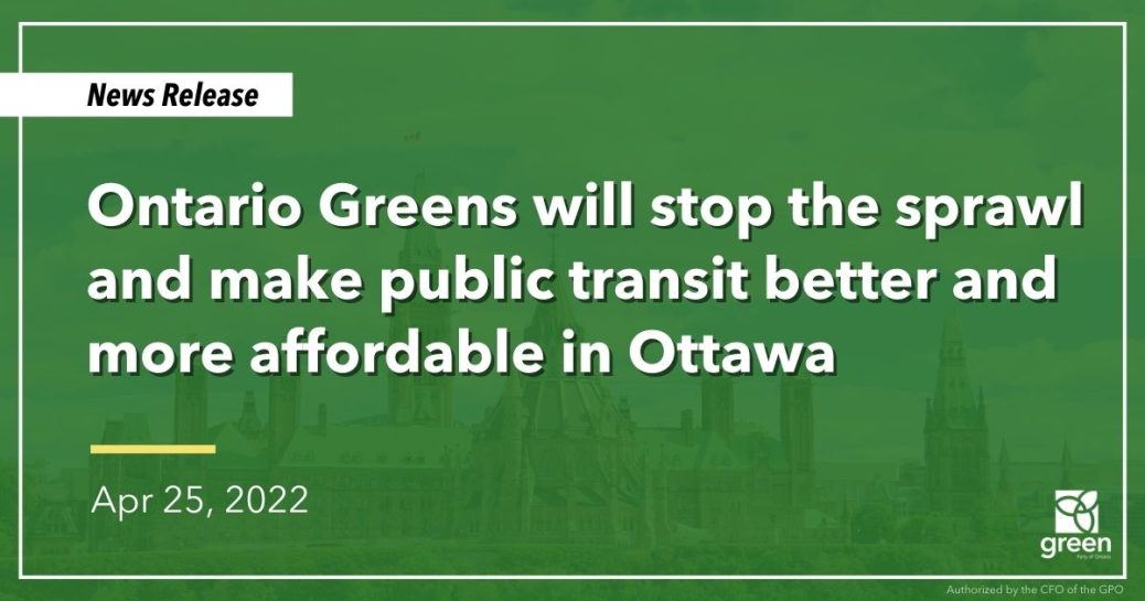 Ontario Greens will stop the sprawl and make public transit better and more affordable in Ottawa