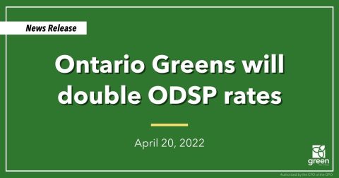Ontario Greens will double ODSP rates￼