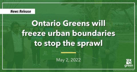Ontario Greens will freeze urban boundaries to stop the sprawl