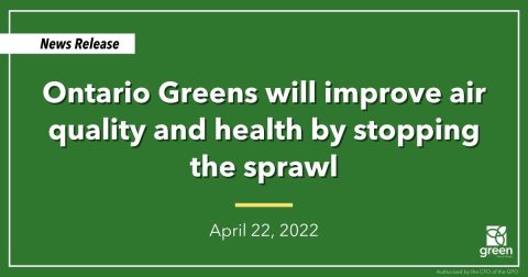 Ontario Greens will improve air quality and health by stopping the sprawl