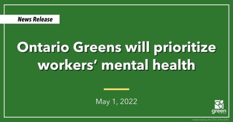 Ontario Greens will prioritize workers’ mental health