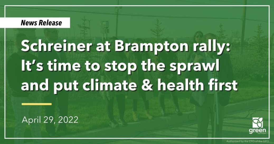 Schreiner at Brampton rally: It’s time to stop the sprawl and put climate & health first